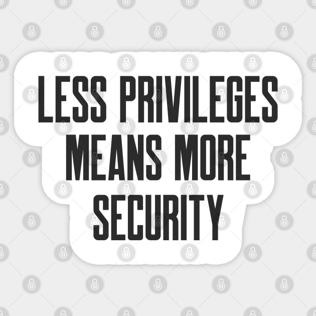 Cybersecurity Less Privileges Means More Security Sticker by FSEstyle